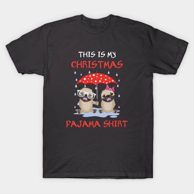 Cute Pug Gilf This Is My Christmas Pajama Funny Cute Pug Gilf This Is My Christmas T Shirt TeePublic